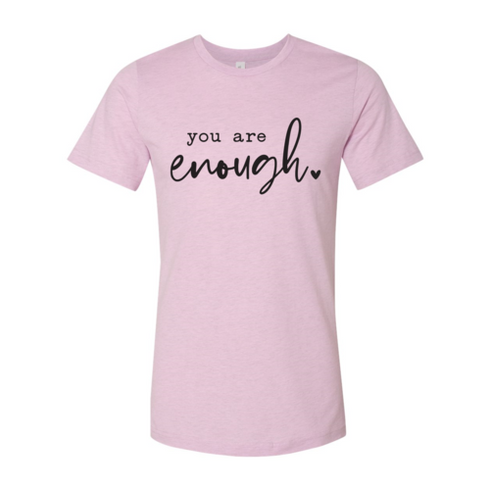 You Are Enough Tee