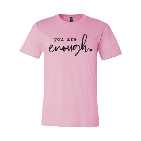 You Are Enough Tee